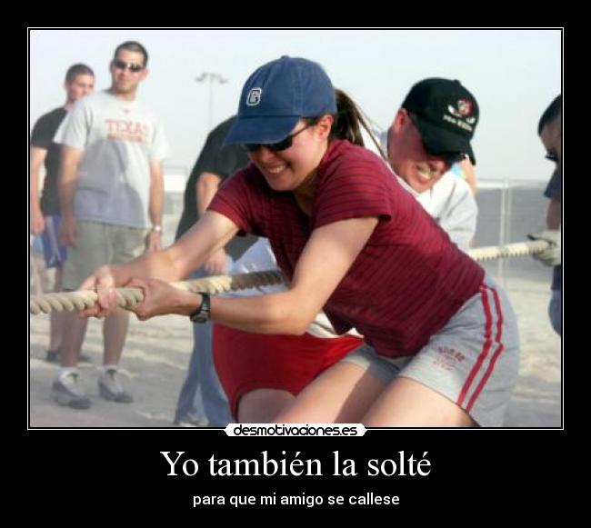 Yo también la solté - 