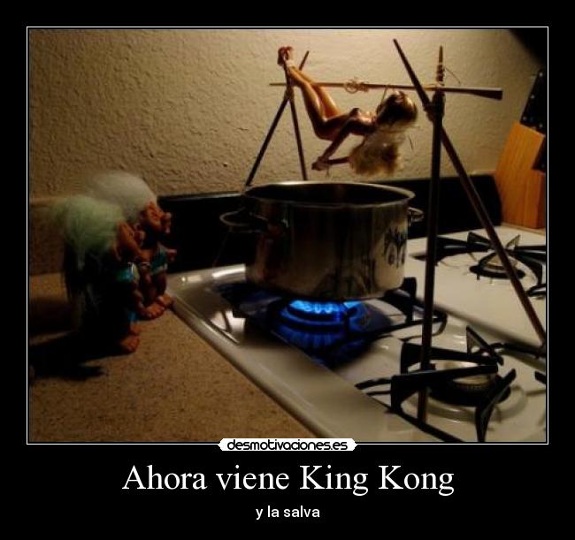Ahora viene King Kong -
