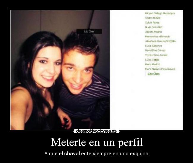 Meterte en un perfil -