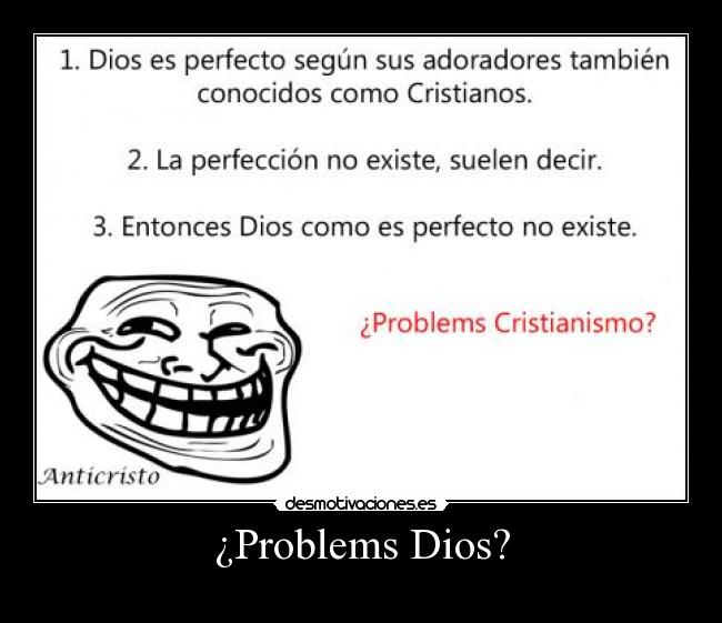 ¿Problems Dios? -