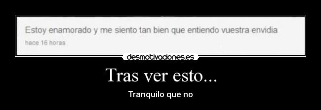 Tras ver esto... - Tranquilo que no
