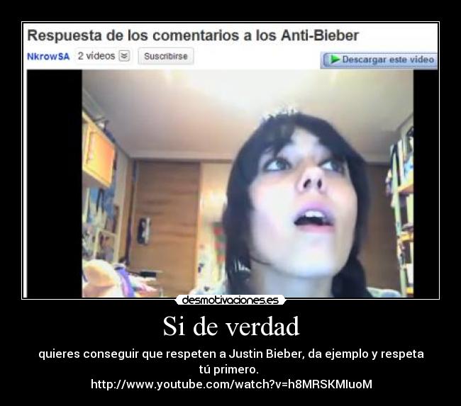 Si de verdad - quieres conseguir que respeten a Justin Bieber, da ejemplo y respeta tú primero.
http://www.youtube.com/watch?v=h8MRSKMIuoM