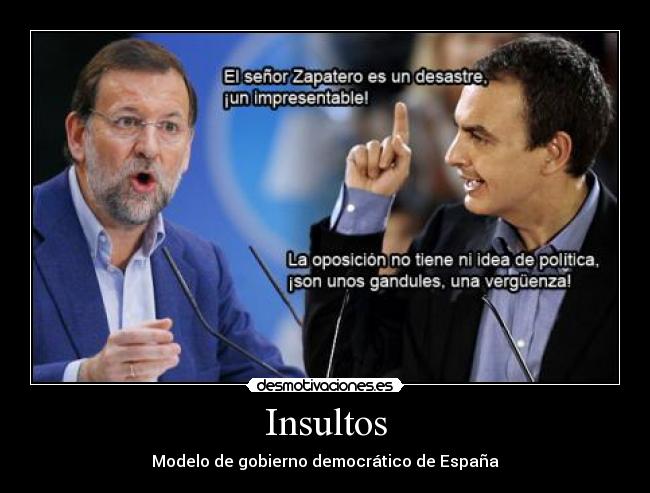 Insultos - Modelo de gobierno democrático de España