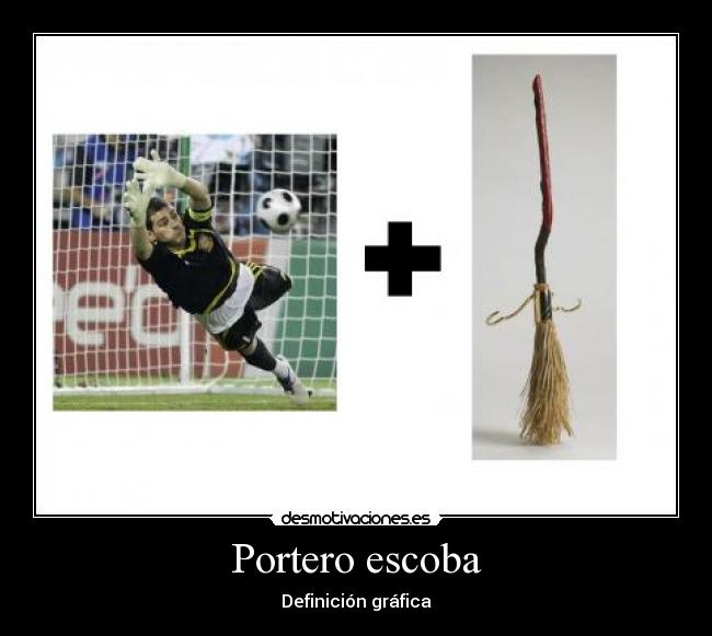 Portero escoba - Definición gráfica