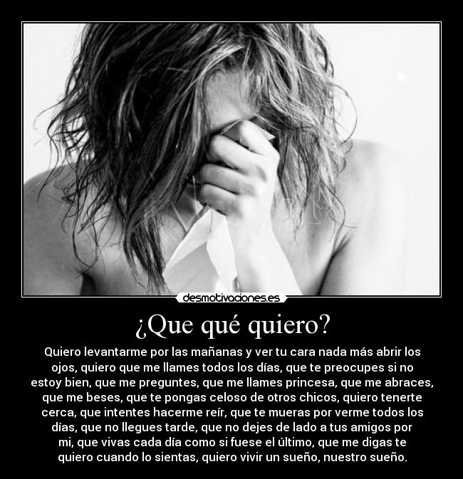¿Que qué quiero? - 