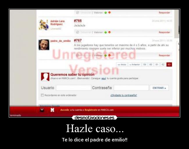 Hazle caso... - Te lo dice el padre de emilio!!