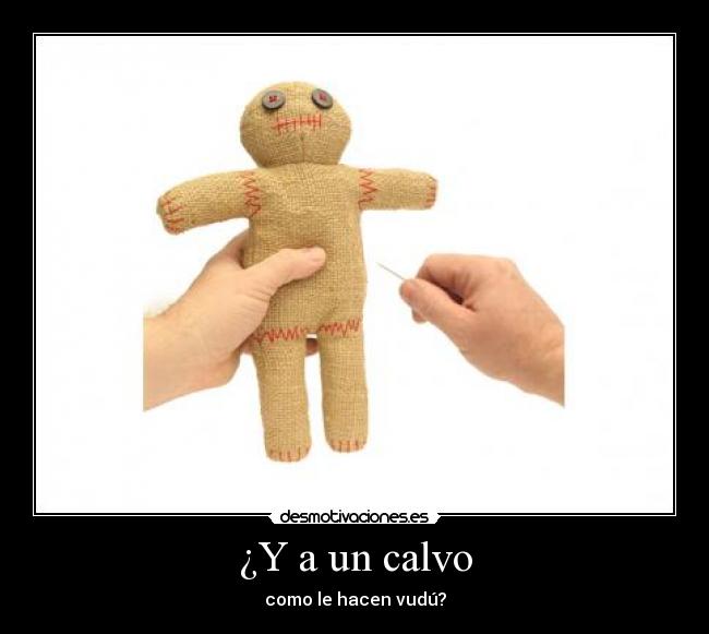 carteles vudu calvo desmotivaciones