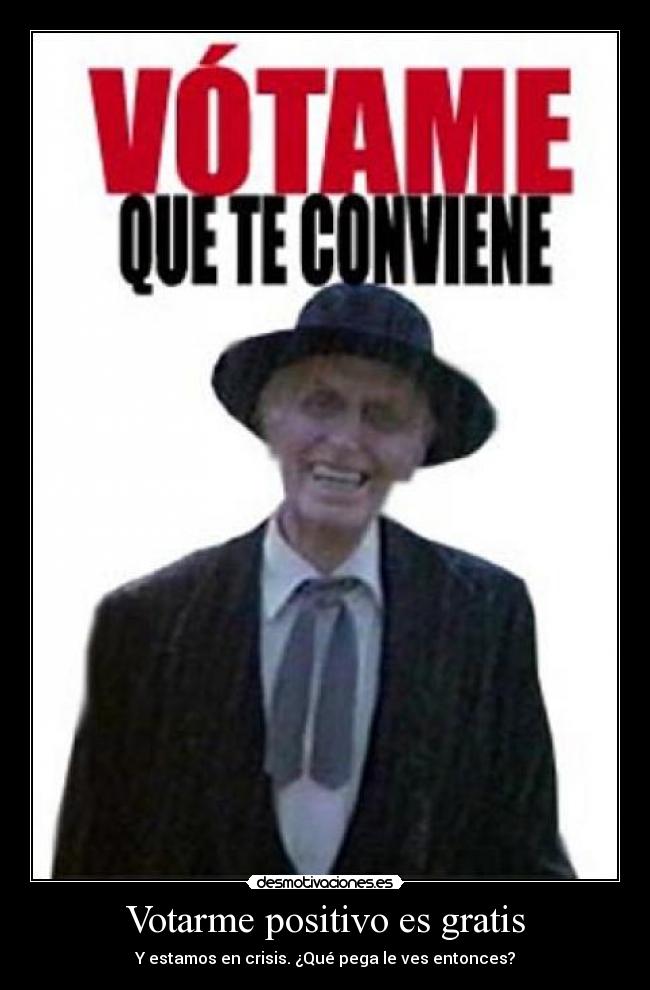 Votarme positivo es gratis -