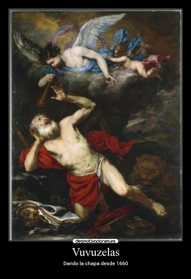 Vuvuzelas - Dando la chapa desde 1660