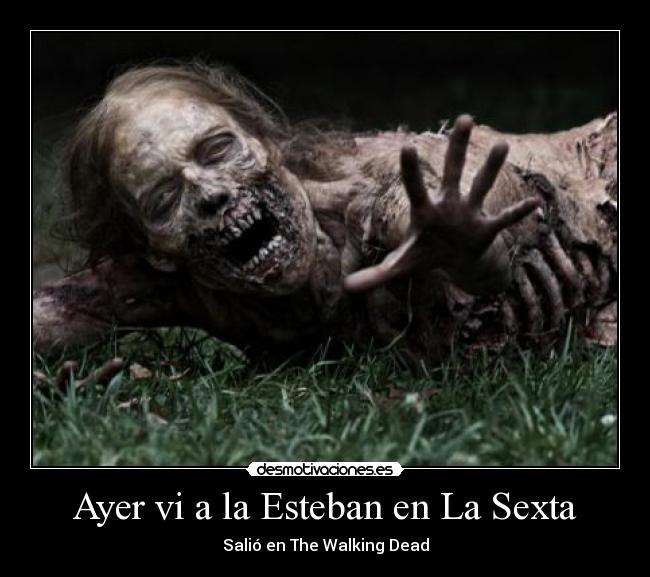 Ayer vi a la Esteban en La Sexta -