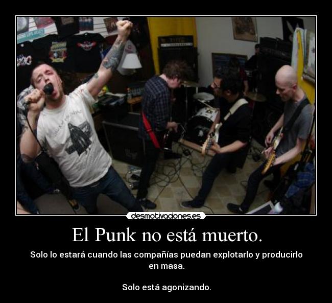 El Punk no está muerto. -