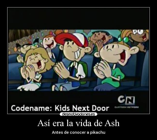 Así era la vida de Ash - Antes de conocer a pikachu