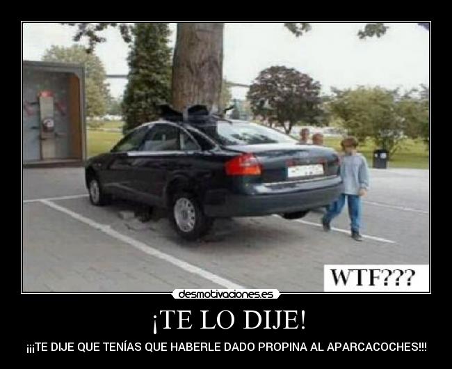 ¡TE LO DIJE! - 