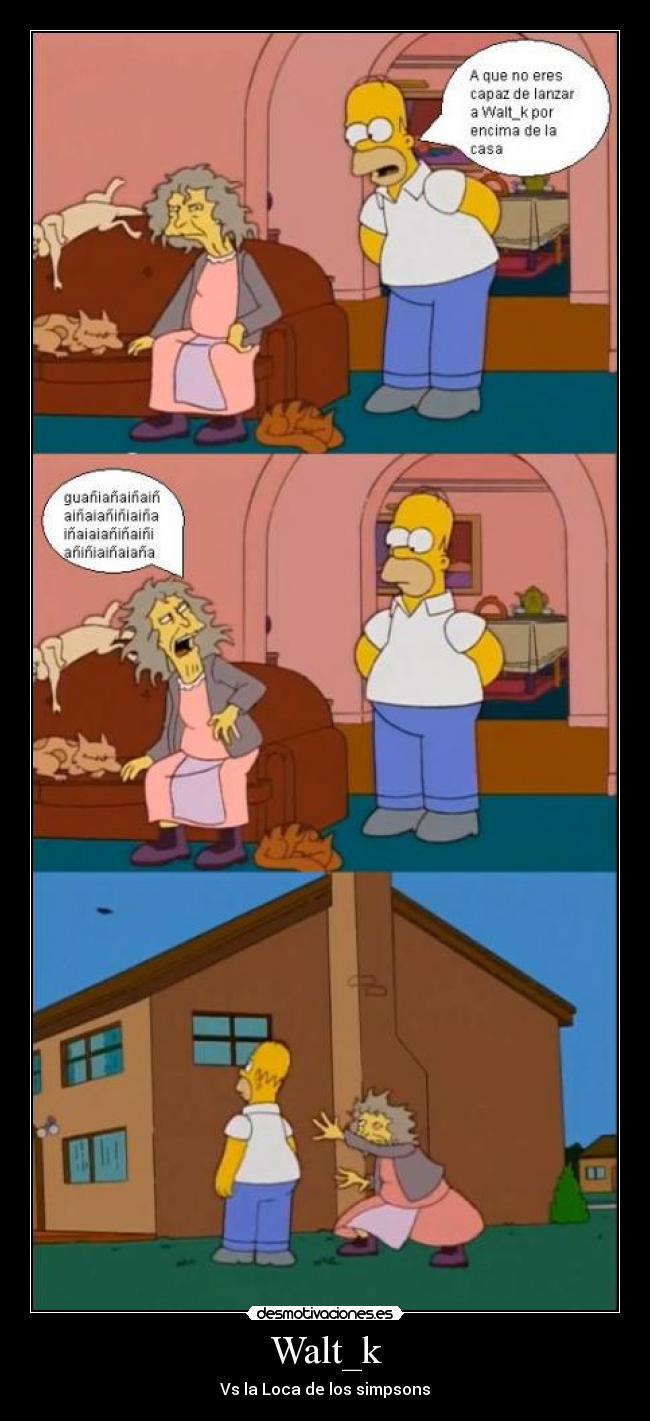 Walt_k - Vs la Loca de los simpsons