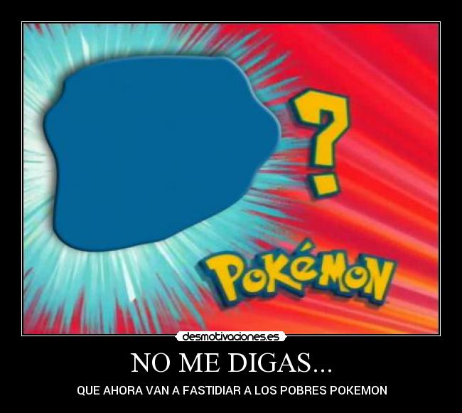 NO ME DIGAS... - 