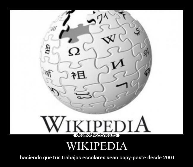 WIKIPEDIA - haciendo que tus trabajos escolares sean copy-paste desde 2001