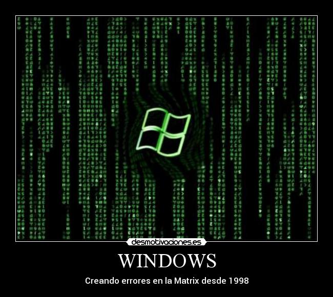 carteles windows matrix desmotivaciones