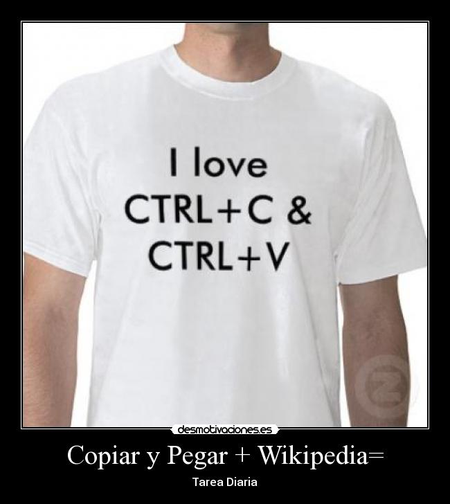 Copiar y Pegar + Wikipedia= - Tarea Diaria