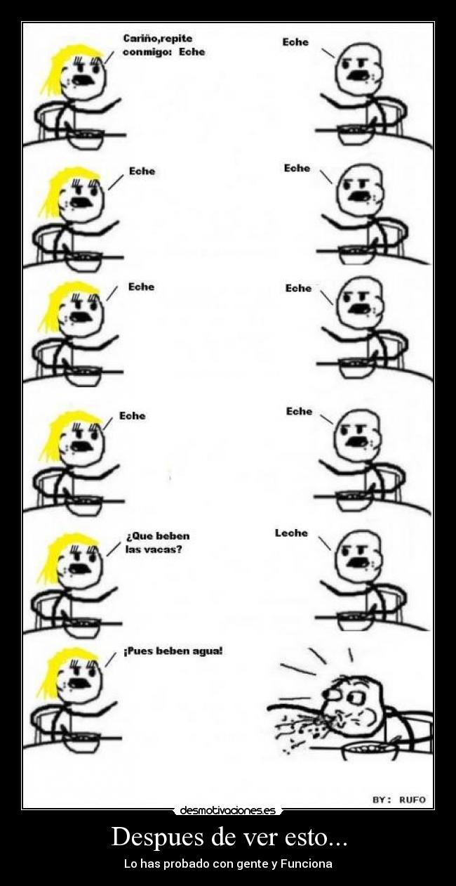 Despues de ver esto... - Lo has probado con gente y Funciona