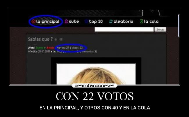 CON 22 VOTOS - EN LA PRINCIPAL, Y OTROS CON 40 Y EN LA COLA