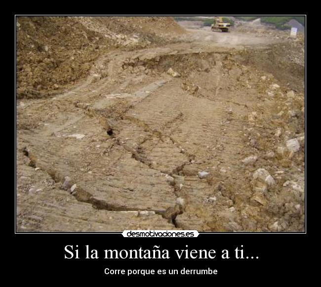 Si la montaña viene a ti... -