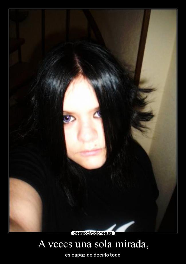A veces una sola mirada, -