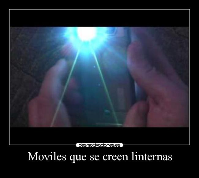 Moviles que se creen linternas -