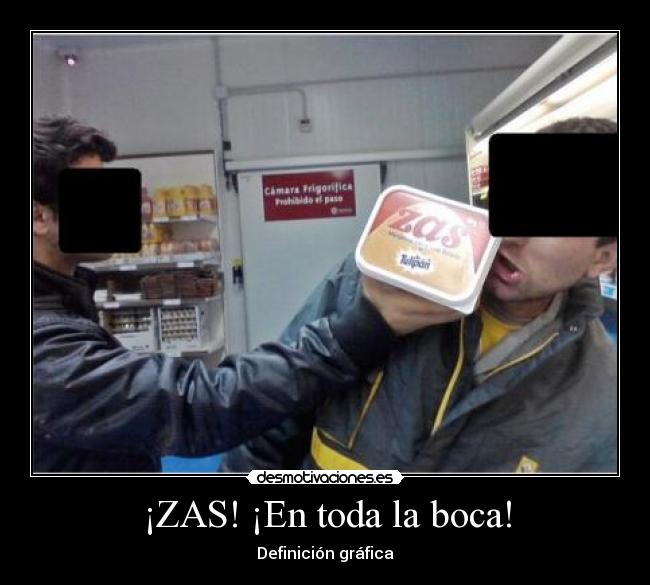 ¡ZAS! ¡En toda la boca! -