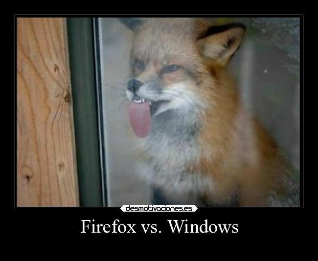 Firefox vs. Windows - 