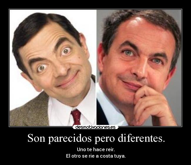 Son parecidos pero diferentes. - Uno te hace reir.
El otro se rie a costa tuya.