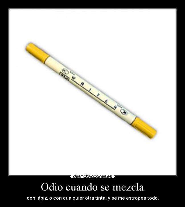 Odio cuando se mezcla -
