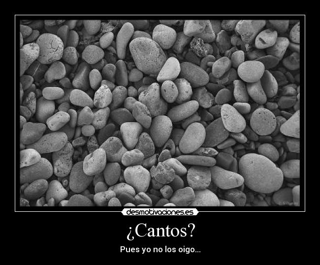 carteles cantos piedras oir desmotivaciones