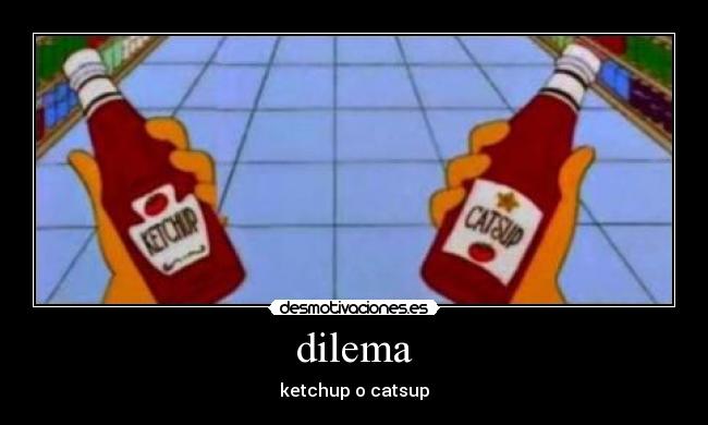 dilema -