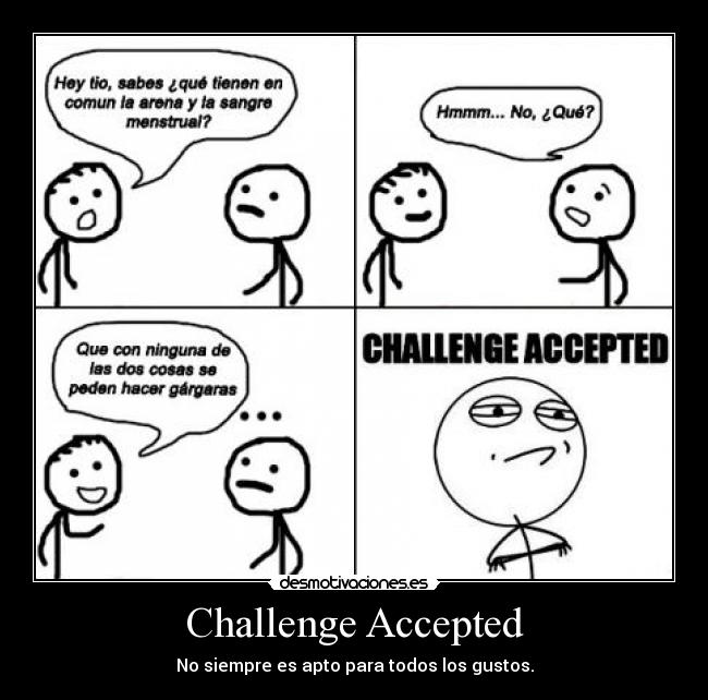 Challenge Accepted -