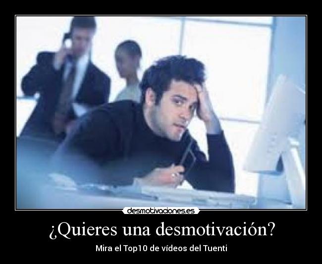 ¿Quieres una desmotivación? - 