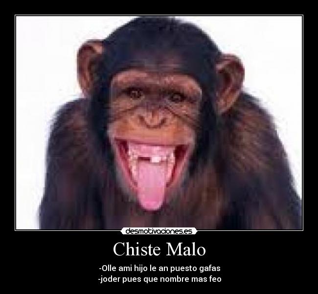 Chiste Malo -