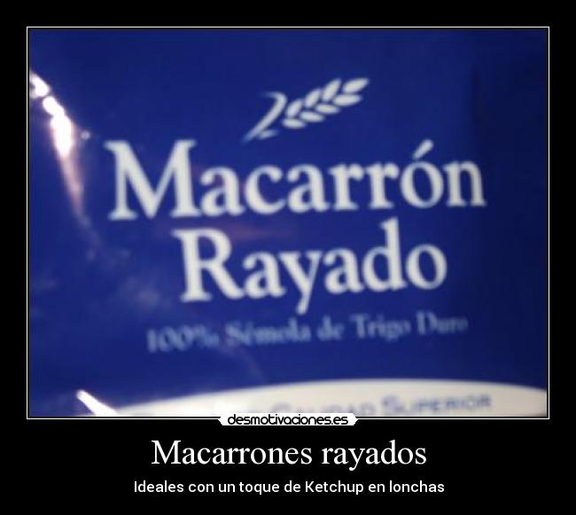 carteles macarrones rayados ketchup comida desmotivaciones