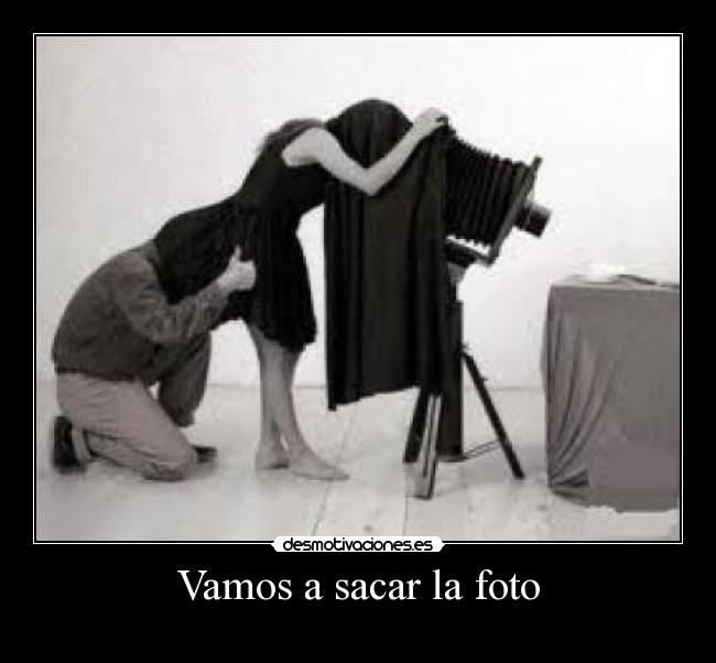Vamos a sacar la foto -