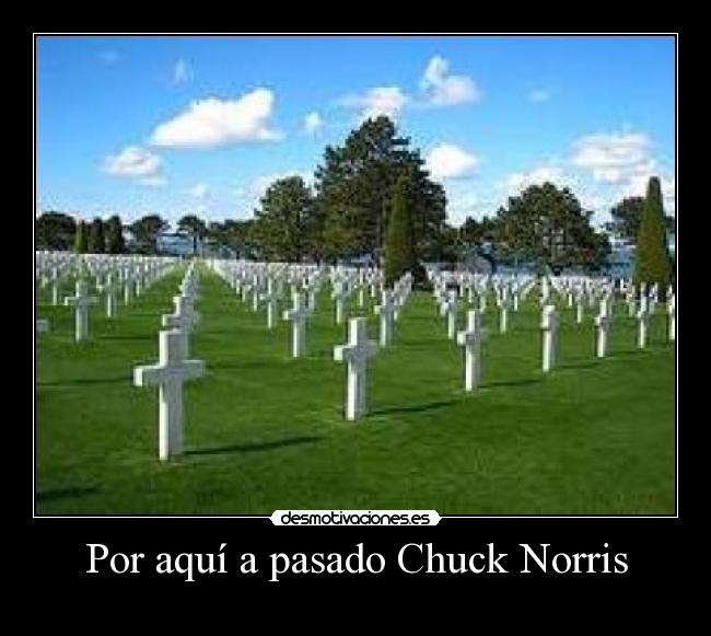 Por aquí a pasado Chuck Norris - 