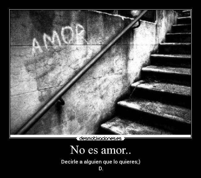 No es amor.. -