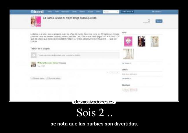 Sois 2 .. - se nota que las barbies son divertidas.