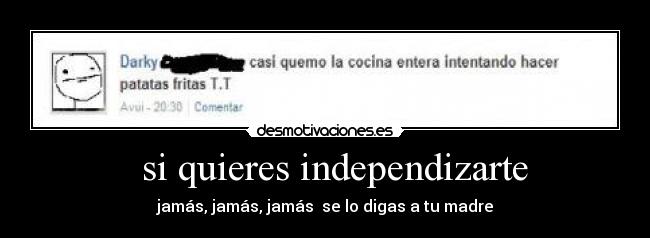   si quieres independizarte - 