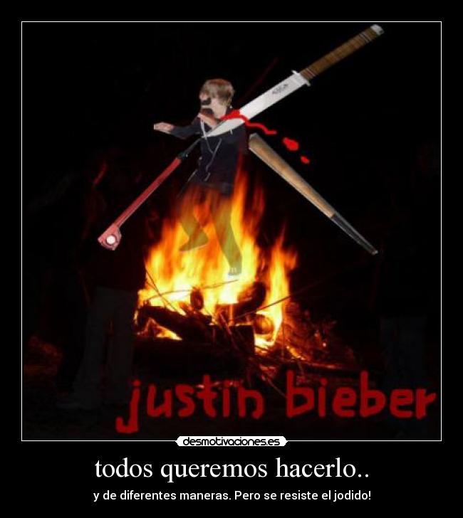 todos queremos hacerlo.. -