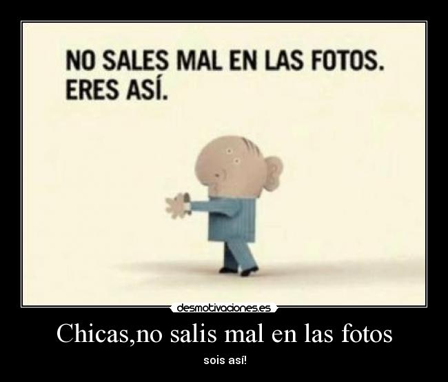 Chicas,no salis mal en las fotos - 