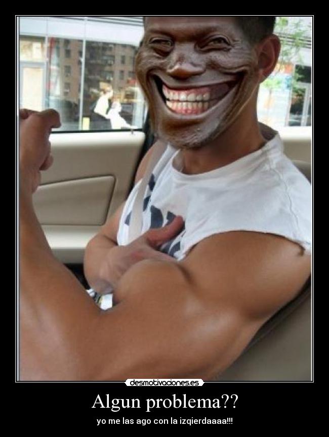 Algun problema?? -