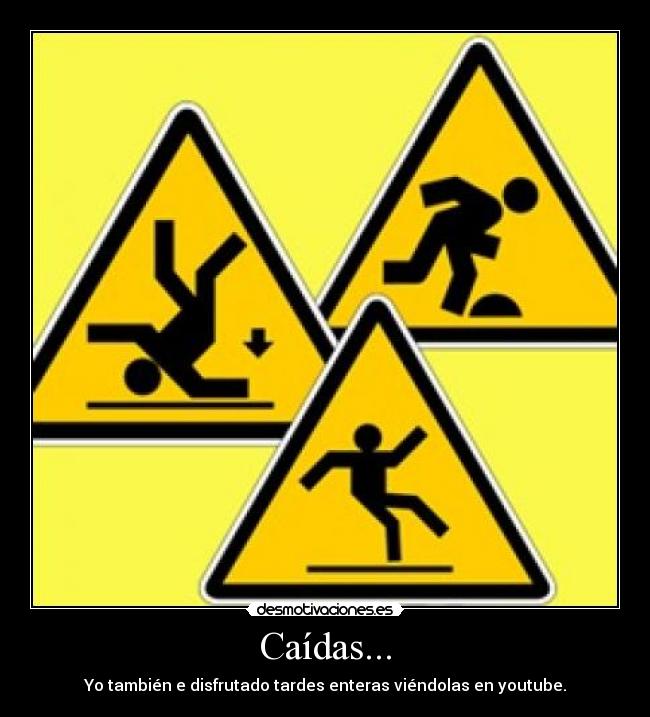 Caídas... -