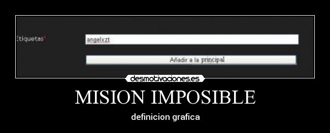 carteles imposible angelxzt desmotivaciones