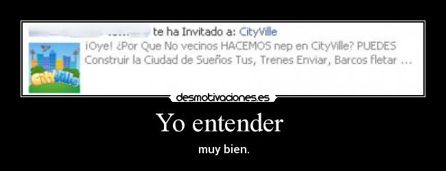 Yo entender - muy bien.