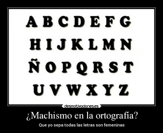 ¿Machismo en la ortografía? - 