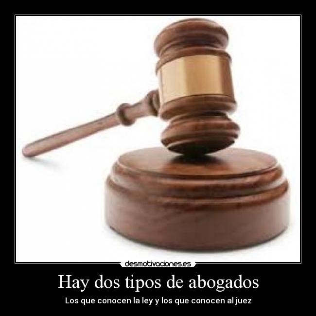 Hay dos tipos de abogados -